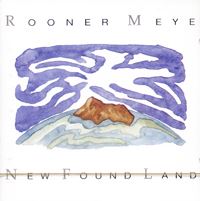 Rooner Meye - New Found Land
